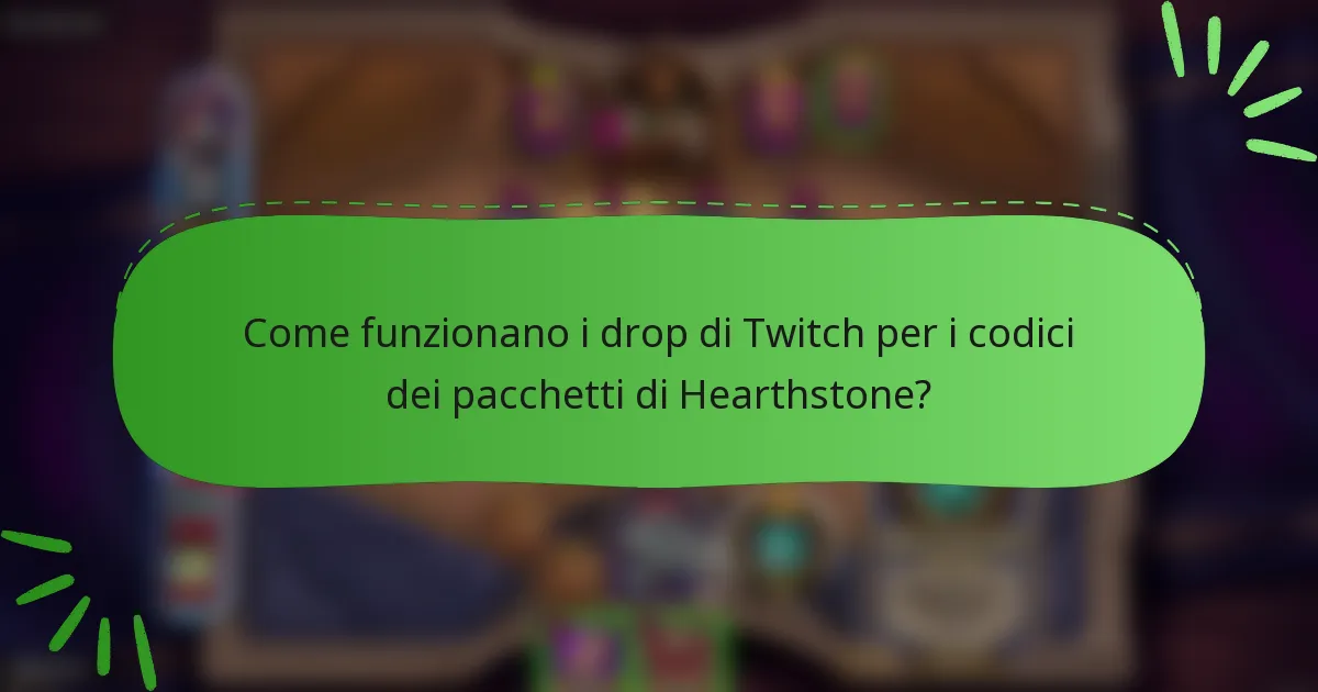 Come funzionano i drop di Twitch per i codici dei pacchetti di Hearthstone?