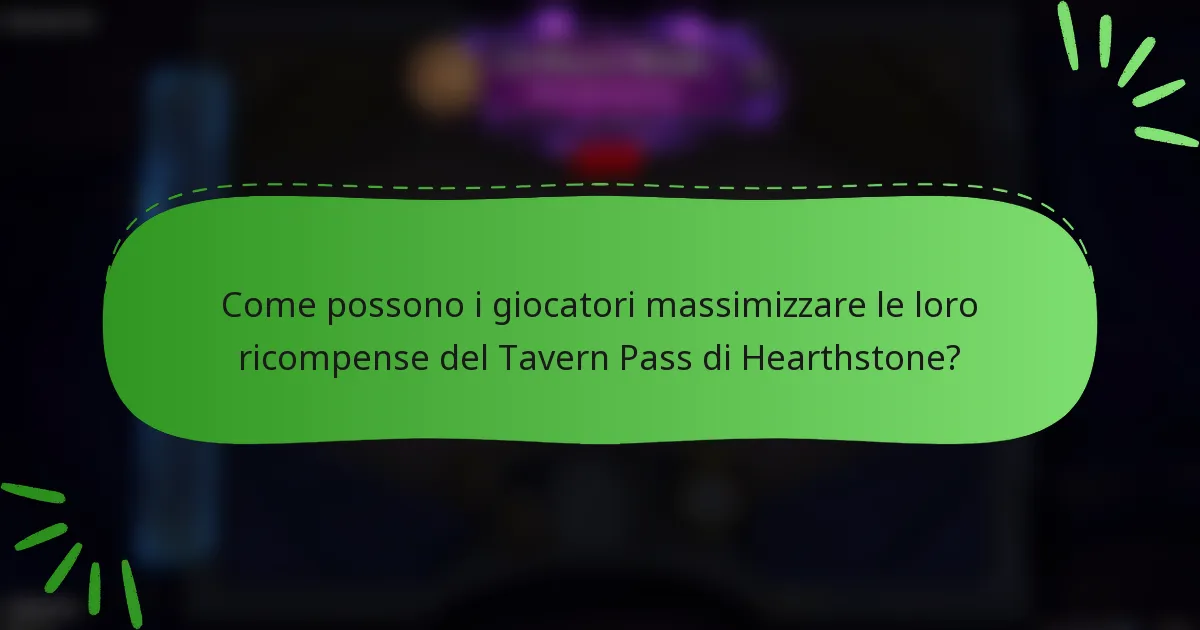 Come possono i giocatori massimizzare le loro ricompense del Tavern Pass di Hearthstone?