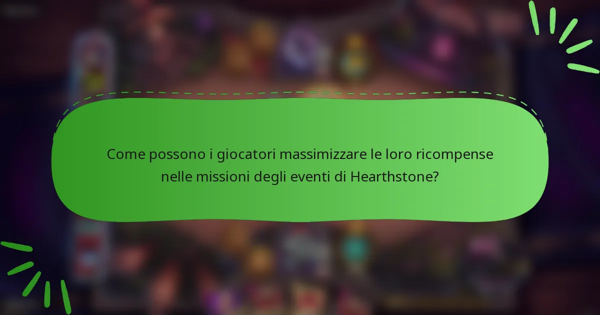 Come possono i giocatori massimizzare le loro ricompense nelle missioni degli eventi di Hearthstone?