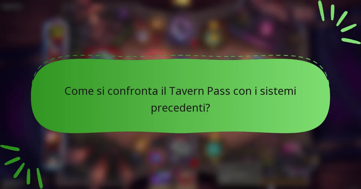 Come si confronta il Tavern Pass con i sistemi precedenti?