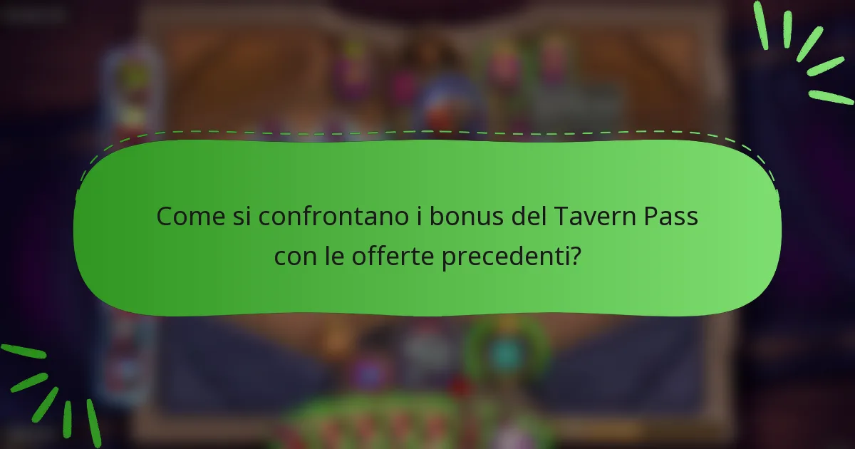 Come si confrontano i bonus del Tavern Pass con le offerte precedenti?