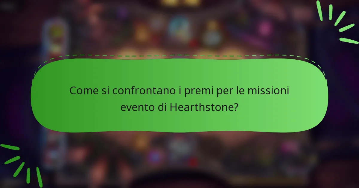 Come si confrontano i premi per le missioni evento di Hearthstone?