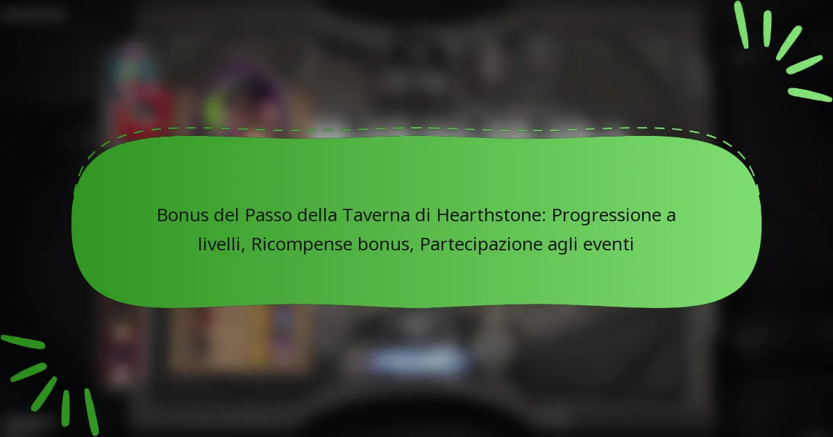 Bonus del Passo della Taverna di Hearthstone: Progressione a livelli, Ricompense bonus, Partecipazione agli eventi