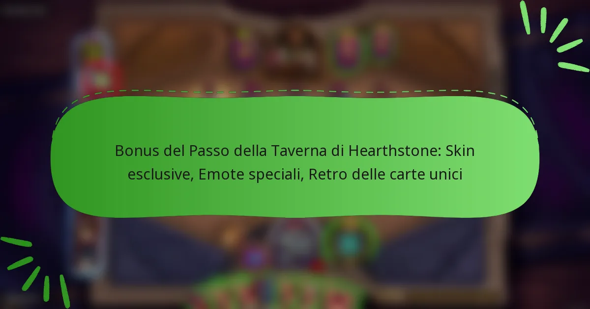 Bonus del Passo della Taverna di Hearthstone: Skin esclusive, Emote speciali, Retro delle carte unici