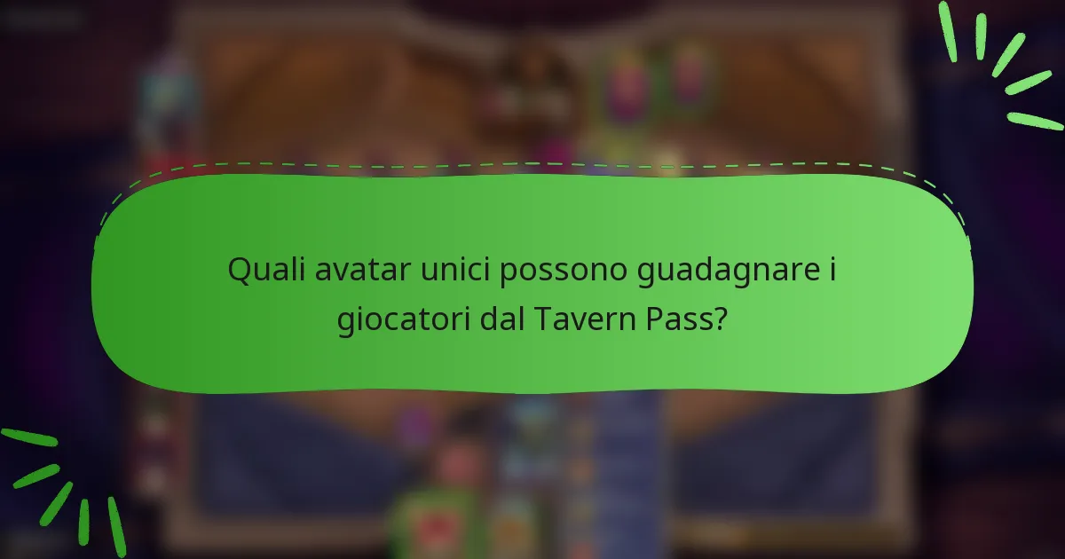 Quali avatar unici possono guadagnare i giocatori dal Tavern Pass?