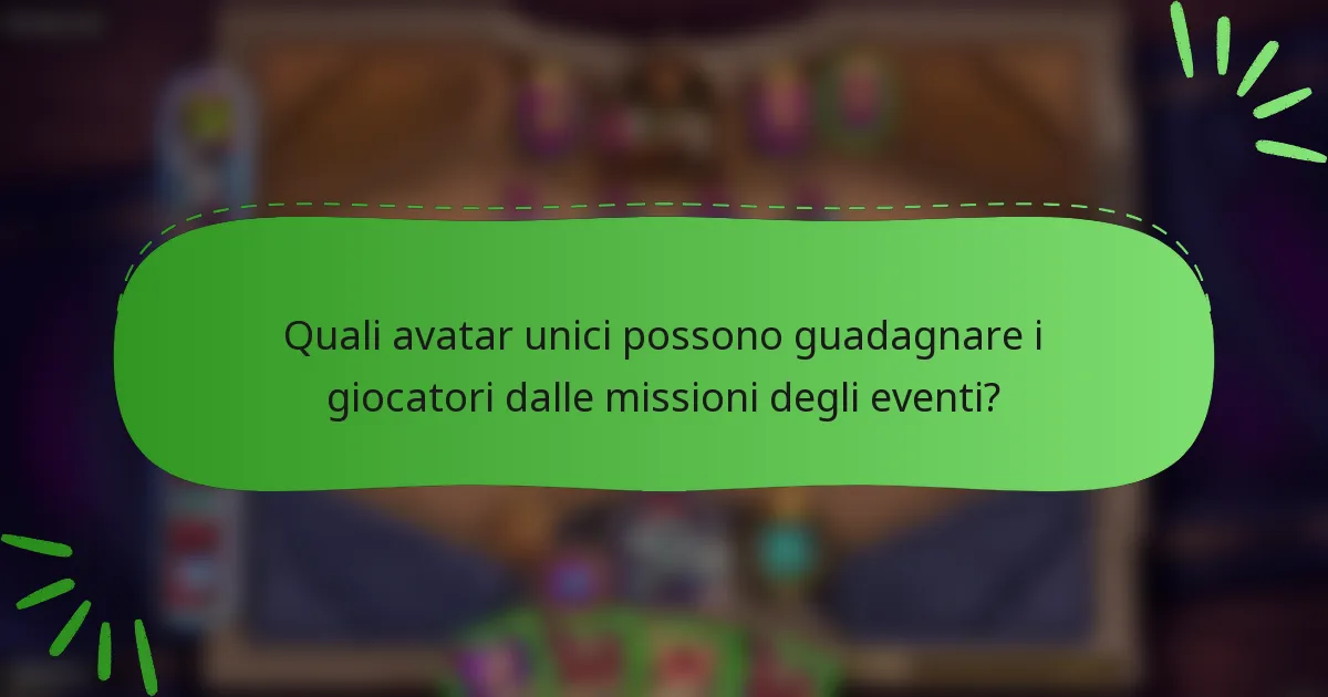 Quali avatar unici possono guadagnare i giocatori dalle missioni degli eventi?