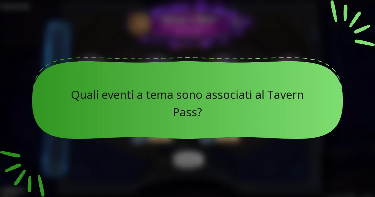 Quali eventi a tema sono associati al Tavern Pass?