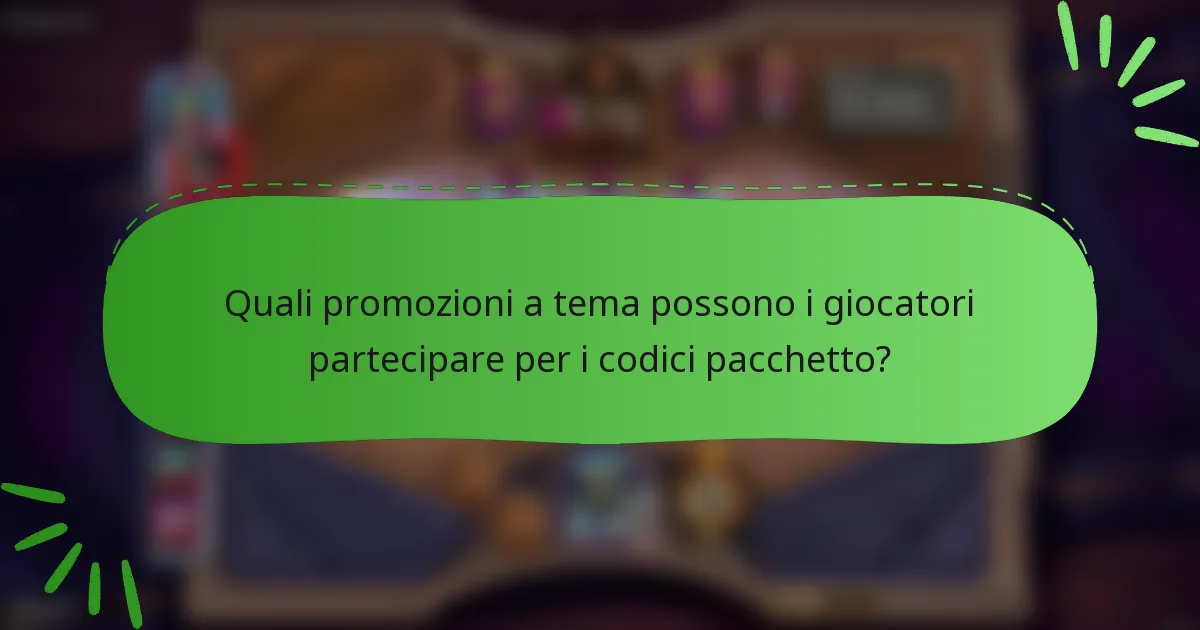 Quali promozioni a tema possono i giocatori partecipare per i codici pacchetto?