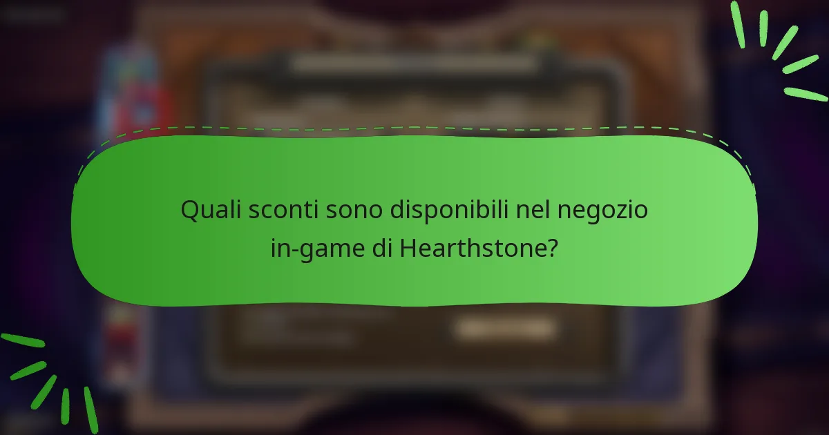 Quali sconti sono disponibili nel negozio in-game di Hearthstone?