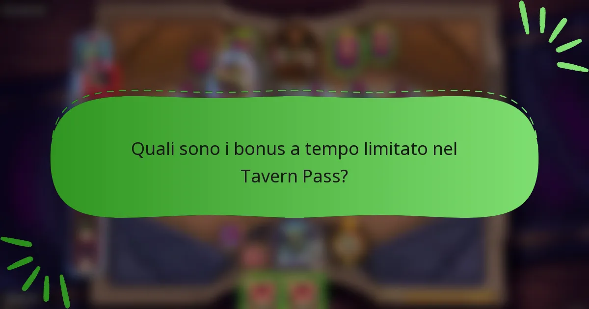 Quali sono i bonus a tempo limitato nel Tavern Pass?