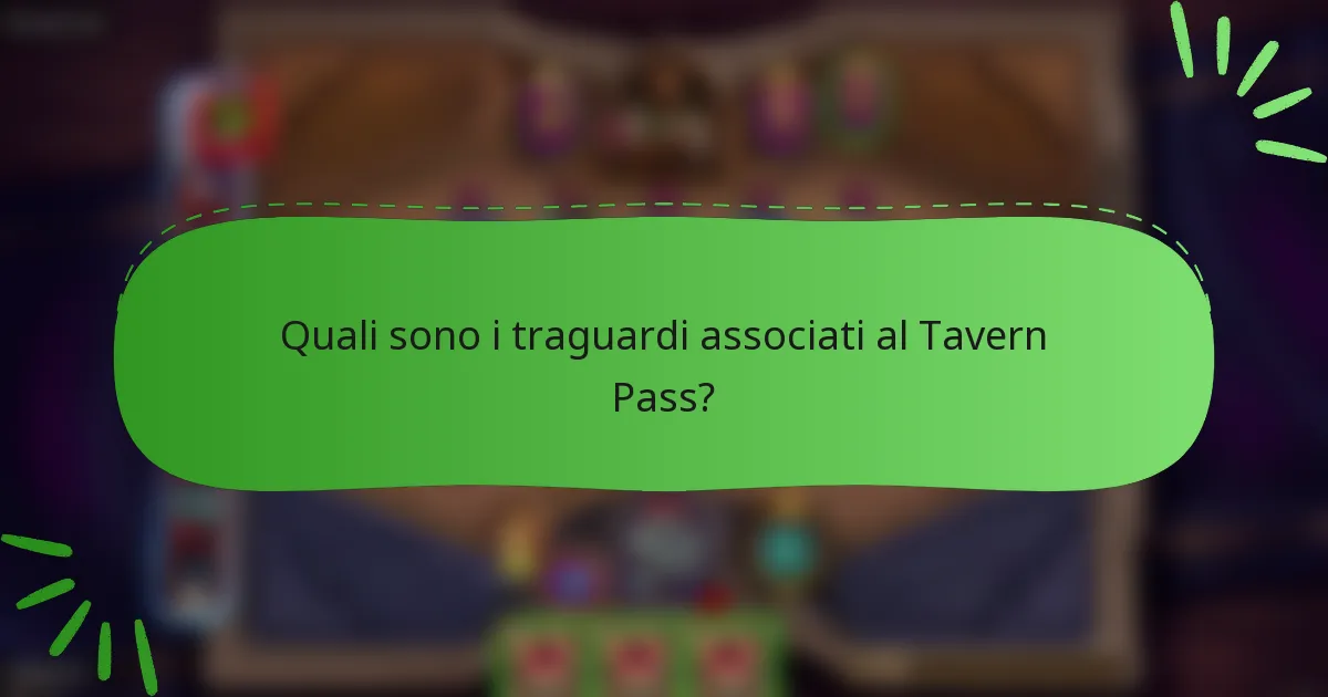 Quali sono i traguardi associati al Tavern Pass?